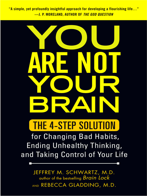 Title details for You Are Not Your Brain by Jeffrey Schwartz MD - Available